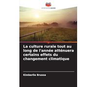La culture rurale tout au long de l'année atténuera certains effets du changement climatique
