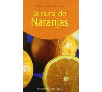 La cura de las naranjas: como medicina diaria (SALUD Y VIDA NATURAL)
