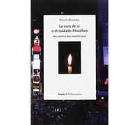 La cura de sí o el cuidado filosófico: Una ascética para nuestro vacío (Milenrama)