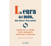 La cura del món, dels altres i d'un mateix | Javier De La Torre Díaz, Ester Busquets Alibés, Francesc Torralba
