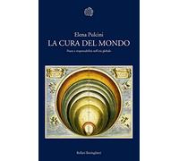 La cura del mondo. Paura e responsabilità nell'età globale (Nuova cultura)