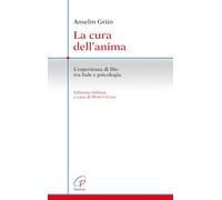 La cura dell'anima. L'esperienza di Dio tra fede e psicologia (Crocevia)