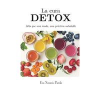 La cura DETOX: Más que una moda, una práctica saludable