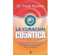 LA CURACION CUANTICA (Spanish Edition)