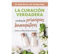 La Curación Verdadera A Través De Los Principios Homeopáticos