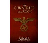 La Curatrice del Reich (Il Codice Angelico)