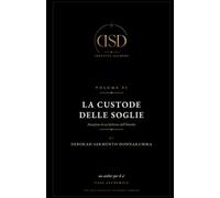 La Custode delle Soglie: Un romanzo iniziatico sul coraggio di attraversare se stesse