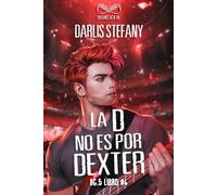 La D No Es Por Dexter: BG.5 Libro #4