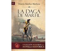La daga de marfil: Volume 27 (Maestros de la novela historica)