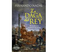 La daga del rey: Álvaro de Luna, el rey sin corona (Novela histórica)