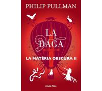 La daga: La matèria obscura II: 2 (Biblioteca Philip Pullman)