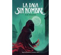 La daga sin nombre: Fantasía oscura y épica con una mercenaria marcada por una maldición