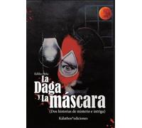 LA DAGA Y LA MÁSCARA