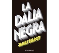 La Dalia Negra (Cuarteto de Los Ángeles 1) (Random House)