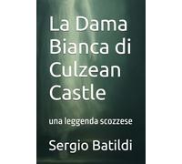 La Dama Bianca di Culzean Castle: una leggenda scozzese
