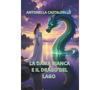 La Dama Bianca e il Drago del Lago