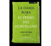 LA DAMA BOBA Y EL PERRO DEL HORTELANO (CLÁSICOS EDEBÉ)