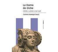 La Dama de Elche: Dónde, cuándo y por qué (Estudios)