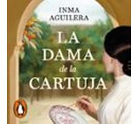 La Dama De La Cartuja (la Cartuja 1) (audiolibro)