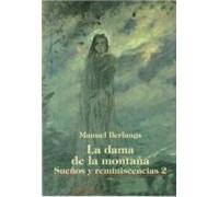 La Dama De La Montaña. Sueños Y Reminiscencias 2
