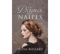 La dama de los naipes: Una ficción histórica de secretos familiares, intriga, amor y aventura