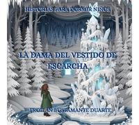 La Dama del Vestido de Escarcha: Historias para Dormir Niños: Cuentos Infantiles de Invierno y Fantasía con Ilustraciones de Papel Calado