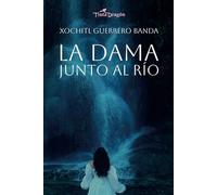 La dama junto al río: Castigos inmortales 1