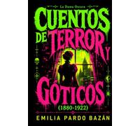 La dama oscura: Cuentos de terror y góticos (1880-1922). Edición definitiva (Clásicos en Femenino)
