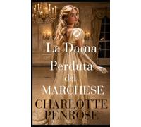 La Dama Perduta del Marchese (Una Stagione Londinese Appassionata)
