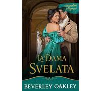 La Dama Svelata: L'Ultima Maschera (Scandali e Segreti)