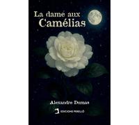 LA DAME AUX CAMELIAS | Alexandre Dumas Fils