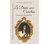 La Dame aux Camélias: Édition en grands caractères
