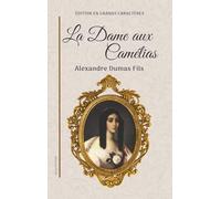 La Dame aux Camélias: Édition en grands caractères
