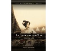 La Dame aux camélias (Illustré): Le roman d'Alexandre Dumas fils en édition illustrée : texte intégral et 13 illustrations originales
