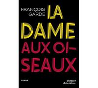 La dame aux oiseaux: Roman
