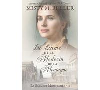 La Dame et le Médecin de la Montagne (La Saga des Montagnes)