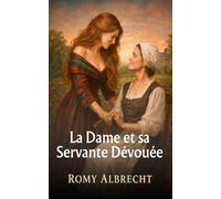 La Dame et sa Servante Dévouée: Un Amour Interdit qui Défie les Lois des Highlands (Les Cœurs d'Écosse)