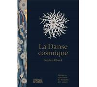 La Danse cosmique: Habiter et représenter les méandres de l'univers