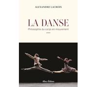 La Danse: Philosophie du corps en mouvement