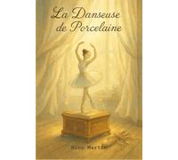 La danseuse de porcelaine: Conte, musique et partitions