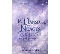 La Danseuse des Nuages: Celle que le ciel n'a pas su oublier: 1 (Les Célestiens)