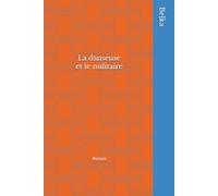 La danseuse et le militaire: Un exercice de séduction