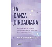 La danza circadiana – Escucha el ritmo de tu cuerpo para recuperar energía – Aguilar