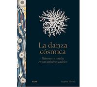 La danza cósmica : patrones y sendas en un universo caótico