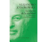 La danza de la realidad: Psicomagia y psicochamanismo: 154 (El Ojo del Tiempo)