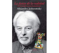La danza de la realidad: (Psicomagia y psicochamanismo): 5 (El Ojo del Tiempo)