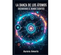 La Danza de los Átomos: Entendiendo el Mundo Cuántico