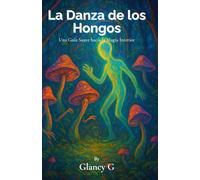 La Danza de los Hongos - Una Guía Suave hacía la Magia Interior