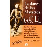 La Danza De Los Maestros De Wu Li: La NUEVA FÍSICA, sin matemáticas ni tecnicismos, para los amantes de la Filosofía y de la Sabiduría Oriental (Conciencia global)