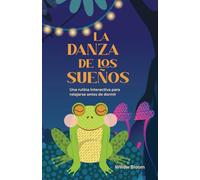 La danza de los sueños: Una rutina interactiva para relajarse antes de dormir